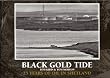 Black Gold Tide: 25 Years of Oil in Shetland