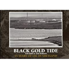 Black Gold Tide: 25 Years of Oil in Shetland