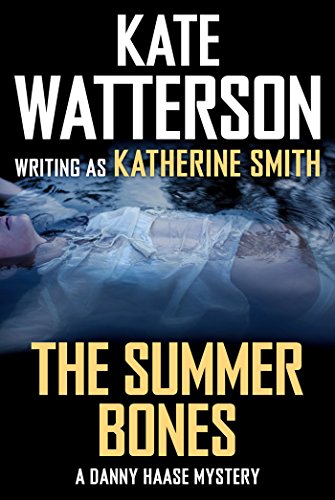 The Summer Bones: A Danny Haase Mystery (Detective Danny Haase Series)