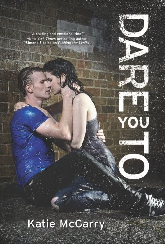 Dare You To (Harlequin Teen) by Katie McGarry