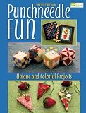 Punchneedle Fun: Unique and Colorful Projects (That Patchwork Place)