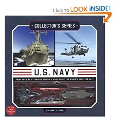 Collector's Series: U.S. Navy: From Sails to Steam and Beyond: A Look Inside the World's Greatest Navy