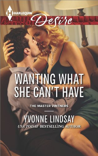 Wanting What She Can't Have (The Master Vintners Book 4)
