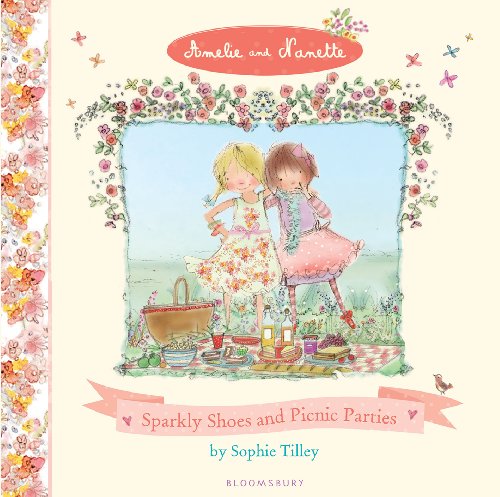 Amelie and Nanette: Sparkly Shoes and Picnic Parties (Amelie & Nanette)