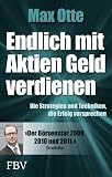Endlich mit Aktien Geld verdienen: Die Strategien und Techniken, die Erfolg versprechen Endlich mit Aktien Geld verdienen: Die Strategien und Techniken, die Erfolg versprechen