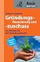 Gr�ndungsfinanzierung und Gr�ndungszuschuss: So erhalten Sie den Gr�ndungskredit