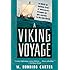 A Viking Voyage: In Which an Unlikely Crew of Adventurers Attempts an Epic Journey to the New World
