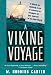Search : A Viking Voyage: In Which an Unlikely Crew of Adventurers Attempts an Epic Journey to the New World