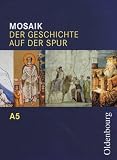 Produkt-Bild: Mosaik A 5. Der Geschichte auf der Spur. Baden-W&uuml;rttemberg: Klasse 10. Zum neuen Lehrplan f&uuml;r Gymnasien
