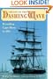 Cruise of the Dashing Wave: Rounding Cape Horn in 1860 (New Perspectives on Maritime History and Nautical Archaeology)