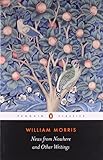 News from Nowhere and Other Writings (Penguin Classics)