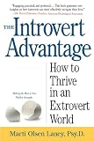 The Introvert Advantage: Making the Most of Your Inner Strengths