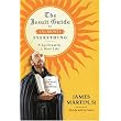 The Jesuit Guide to (Almost) Everything: A Spirituality for Real Life ~ James Martin