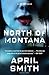 North of Montana (Ana Grey)