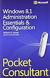 Windows 8.1 Administration Pocket Consultant Essentials & Configuration