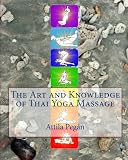 The Art and Knowledge of Thai Yoga Massage