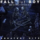 Believers Never Die - Greatest Hits [CD/DVD]