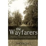 The Wayfarers: Five Feet From The Cabin Door