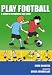 Play Football