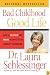 Bad Childhood---Good Life: How to Blossom and Thrive in Spite of an Unhappy Childhood