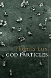  : God Particles: Poems