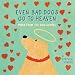 Even Bad Dogs Go to Heaven: More from the Dog Chapel