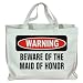 WARNING BEWARE OF THE MAID OF HONOR Totebag (Cotton Tote / Bag)