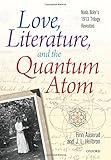 Love, literature, and the quantum atom : Niels Bohr's 1913 trilogy revisited
