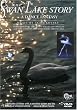 Swan Lake Story: Dance Fantasy [Import anglais]