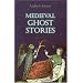 Medieval Ghost Stories: An Anthology of Miracles, Marvels and Prodigies