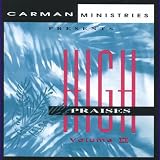 Carman Ministries: High Praises, Vol. 2