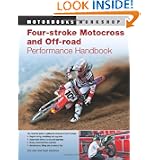 Four-Stroke Motocross and Off-Road Performance Handbook (Motorbooks Workshop) by Eric Gorr and Kevin Cameron