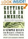 Getting Rich In America: Eight Simple Rules for Building a Fortune--And a Satisfying Life