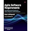 Agile Software Requirements: Lean Requirements Practices for Teams, Programs, and the Enterprise