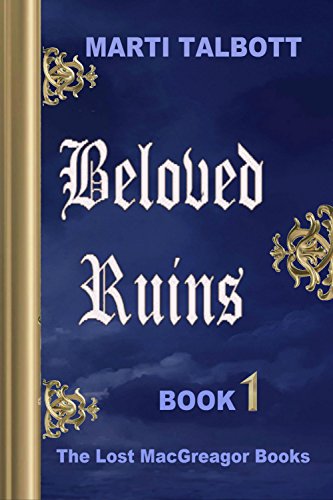 Beloved Ruins, Book 1 (The Lost MacGreagor Books)