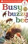DK Readers: Busy Buzzy Bee (DK Reader - Level 1 (Quality))
