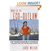 Diary of an Eco-Outlaw: An Unreasonable Woman Breaks the Law for Mother Earth