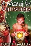 A Wizard for Christmas: sweet paranormal romance short story (The Protectors)