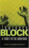 A Ticket To The Boneyard: A Matthew Scudder Crime Novel