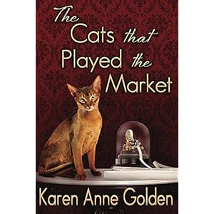 The Cats that Played the Market (The Cats that . . . Cozy Mystery Book 4)