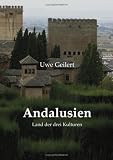 Andalusien: Land der drei Kulturen - Uwe Geilert