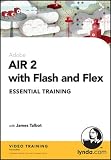 Lynda.com AIR 2 with Flash and Flex Essential Training