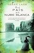 En el pa�s de la nube blanca (B DE BOOKS): 0001 (Grandes Novelas (b Edic.))