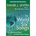 World in Six Songs: How the Musical Brain Created Human Nature