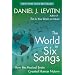 World in Six Songs: How the Musical Brain Created Human Nature