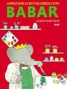 Aprende los colores con Babar (Babar series) (Spanish Edition)