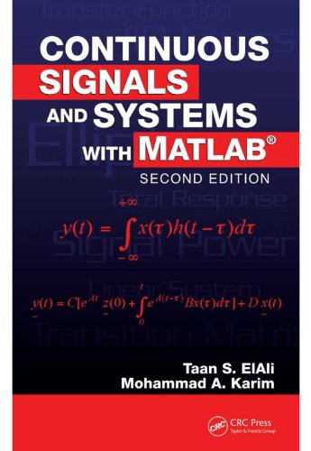 Continuous Signals and Systems with MATLAB, Second Edition (Electrical Engineering Textbook Series)