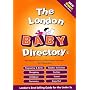 The London Baby Directory: The By-word-of-mouth Survival Guide for New Parents (Annual)