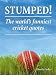 Stumped!: The World's Funniest Cricket Quotes