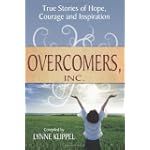 Overcomers, Inc: True stories of hope, courage, and inspiration